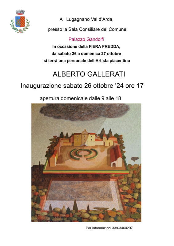 personale dell’Artista piacentino
ALBERTO GALLERATI