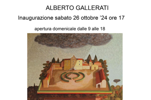 personale dell’Artista piacentino ALBERTO GALLERATI